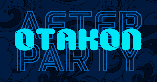 Otakon Afterparty