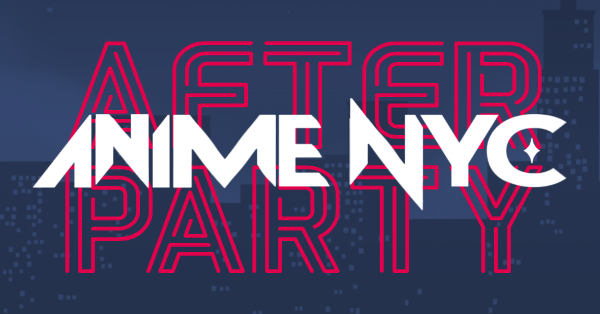 Anime NYC 2026 Afterparty