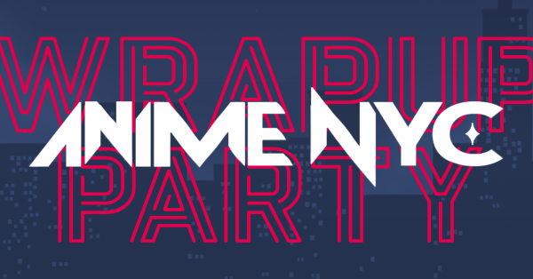Anime NYC Wrap Party